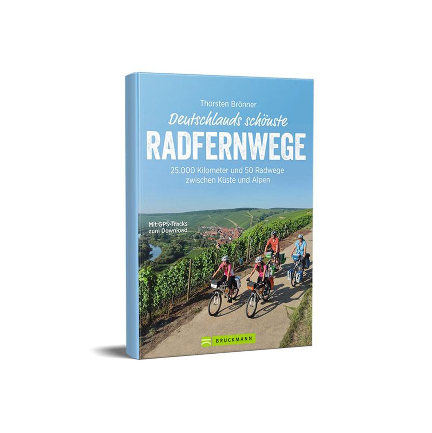 Das Buchcover von „Deutschlands schönste Radfernwege“ von Thorsten Brönner zeigt Radfahrer auf einem Weinbergweg. Es bietet „25.000 Kilometer und 50 Radwege zwischen Küste und Alpen“ und herunterladbare GPS-Tracks – ideal für unvergessliche Radtouren.