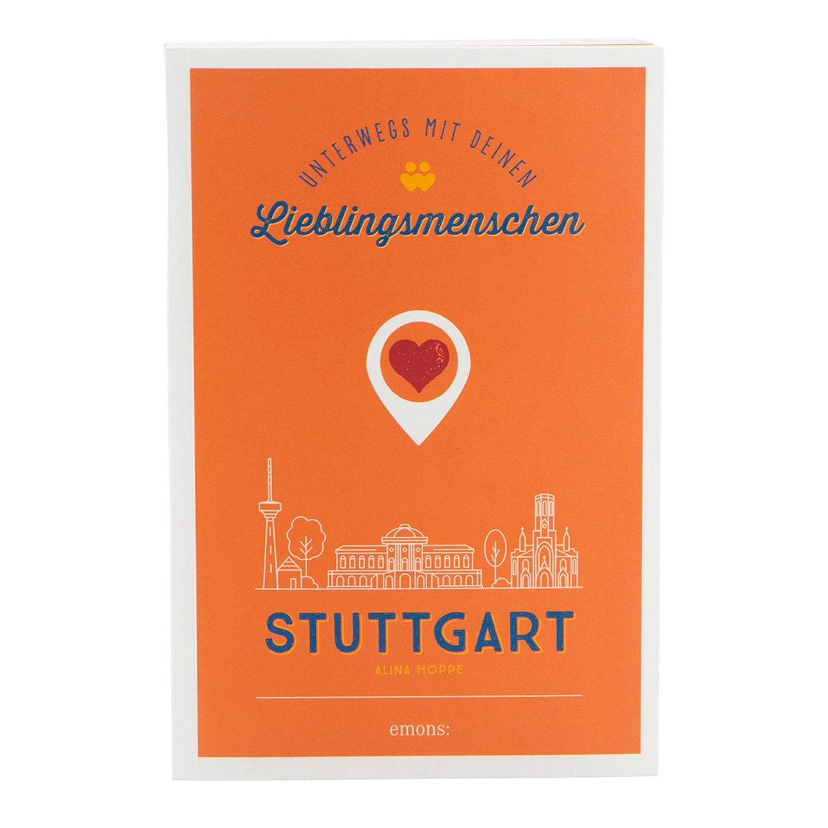 Stuttgart. Unterwegs mit deinen Lieblingsmenschen
