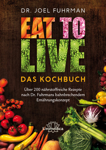 Eat to Live - Das Kochbuch - Bild 1
