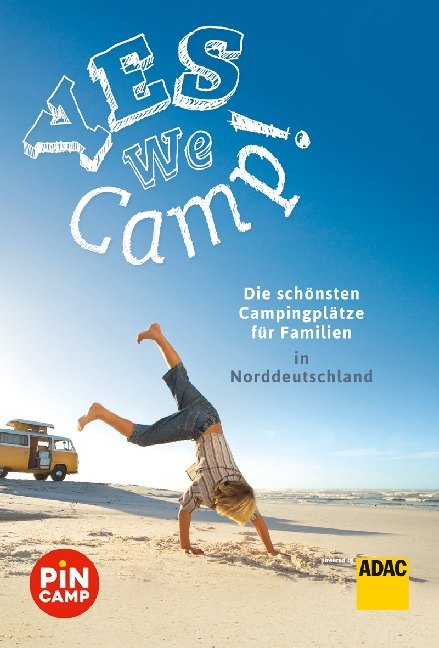 Yes we camp! Die schönsten Campingplätze für Familien in Norddeutschland - Bild 1