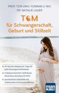 TCM für Schwangerschaft, Geburt und Stillzeit - Bild 1