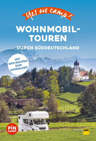 Yes we camp! Wohnmobil-Touren durch Süddeutschland - Bild 1