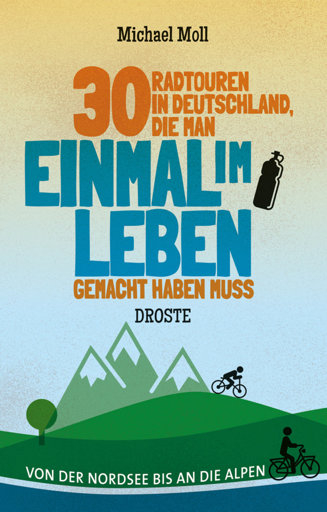 30 Radtouren in Deutschland, die man einmal im Leben gemacht haben muss - Bild 1