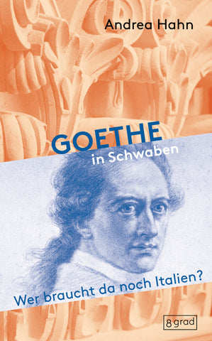 Goethe in Schwaben - Bild 1