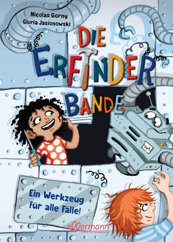 Die Erfinder-Bande 2. Ein Werkzeug für alle Fälle! - Bild 1