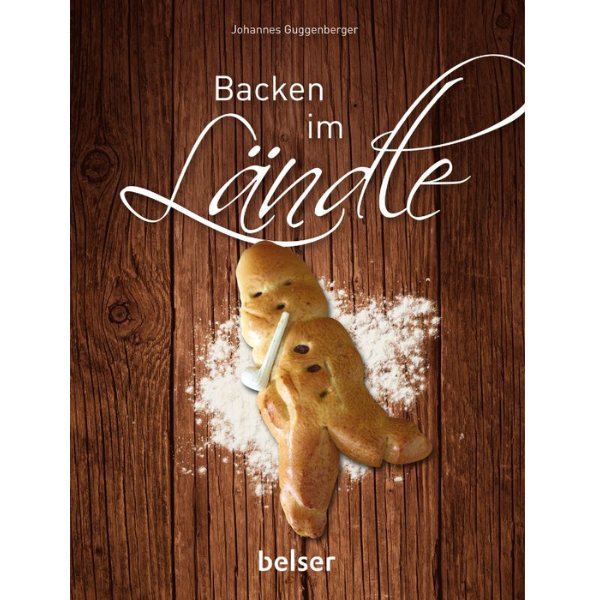 Lebkuchenmann auf Mehl mit einer Pfeife, auf einem hölzernen Hintergrund. Text: Backen im Ländle, Belser. Entdecken Sie traditionelle Backwerke und Backrezepte Baden-Württembergs für den perfekten Genuss.