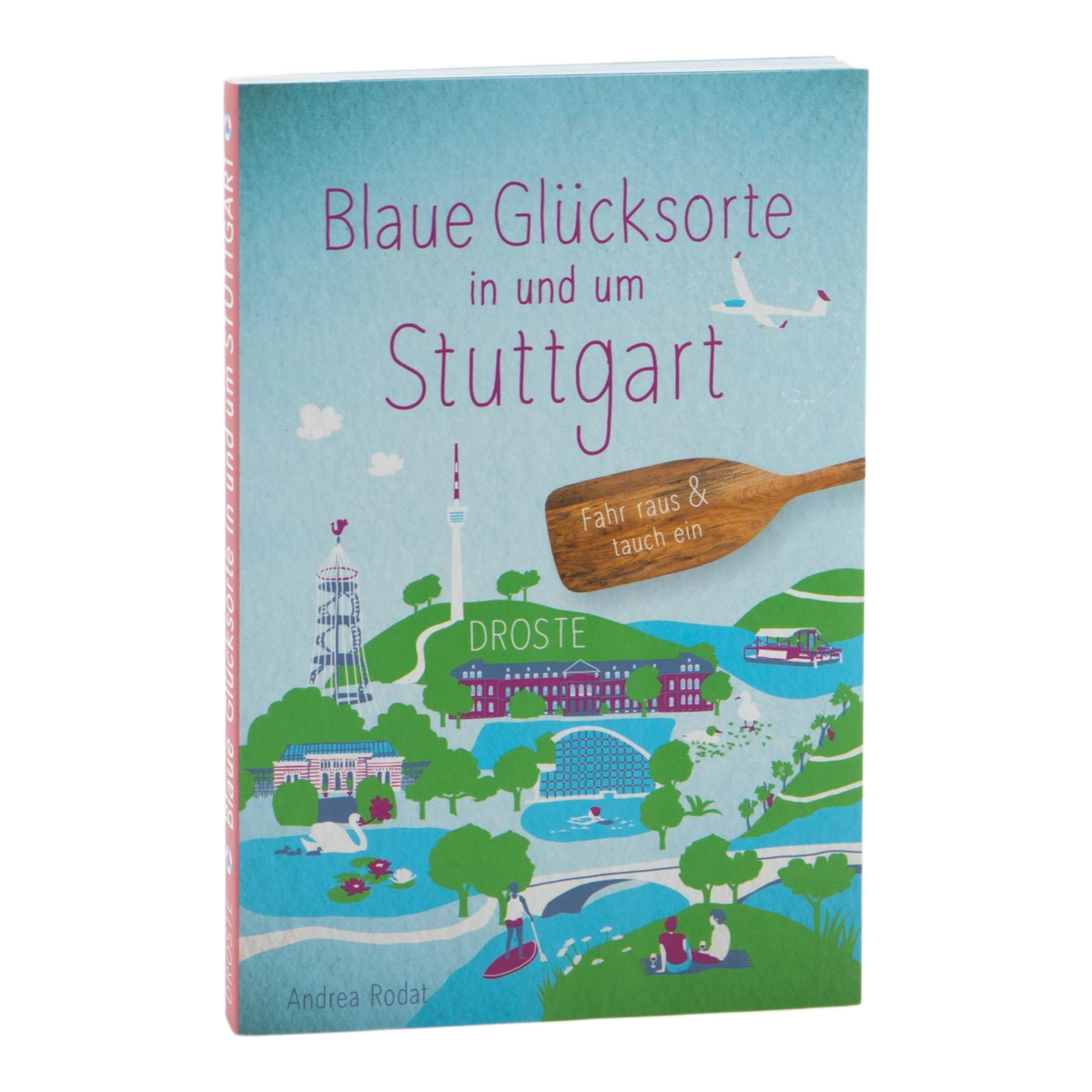 Buch Blaue Glücksorte in und um Stuttgart von Andrea Rodat