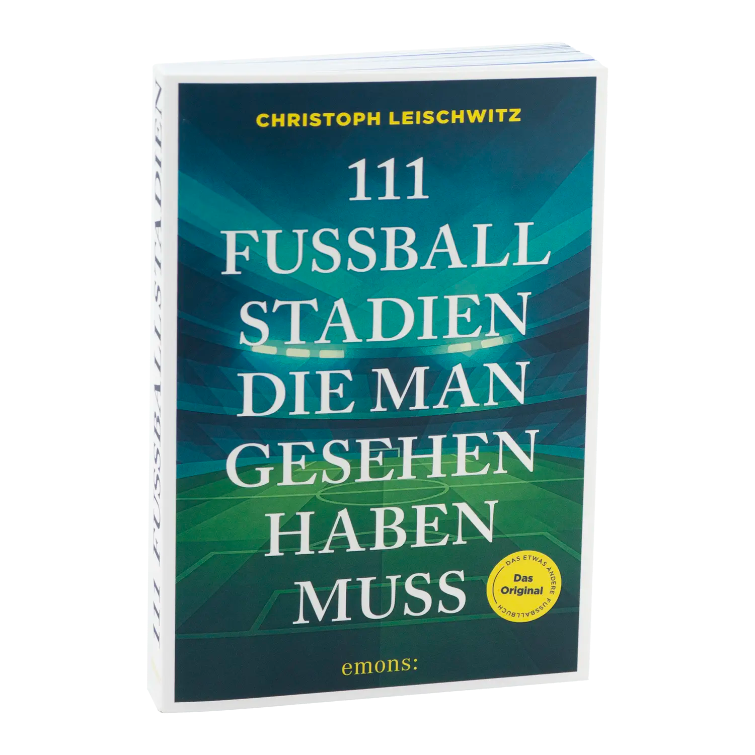 111 Fußballstadien die man gesehen haben muss