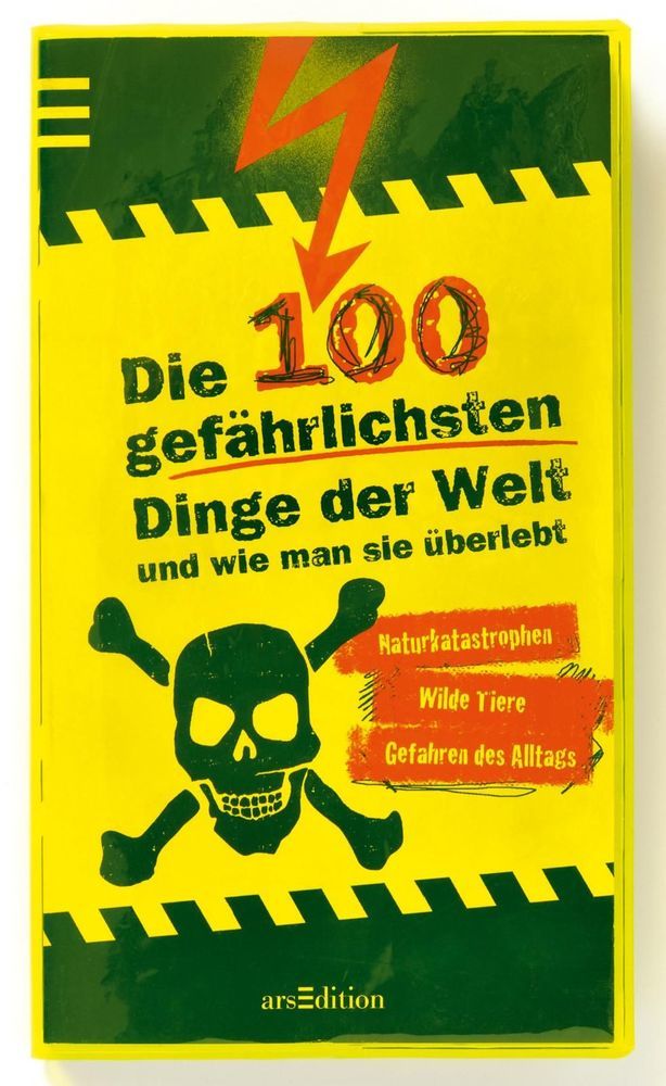 Die 100 gefährlichsten Dinge der Welt und wie man sie überlebt - Bild 1