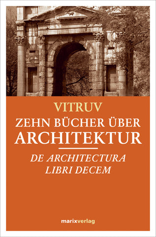 Zehn Bücher über Architektur. De Architectura Libri Decem - Bild 1