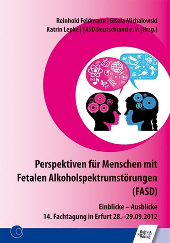Perspektiven für Menschen mit Fetalen Alkoholspektrumstörungen (FASD) - Bild 1