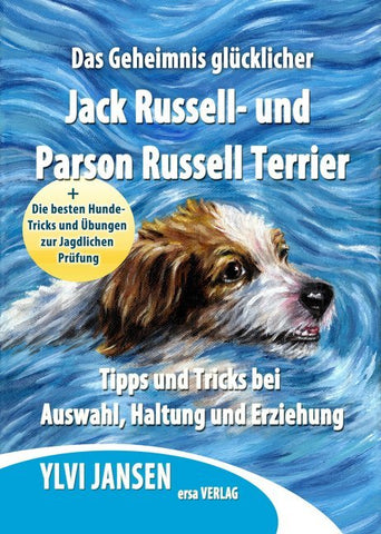 Das Geheimnis glücklicher Jack Russell- und Parson Russell Terrier - Bild 1
