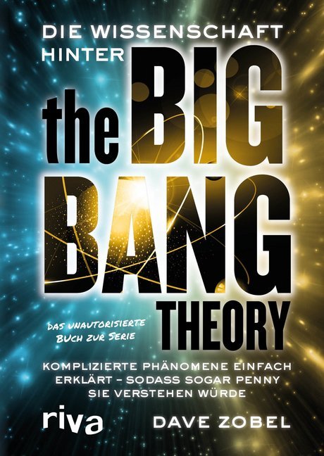 Die Wissenschaft hinter The Big Bang Theory - Bild 1