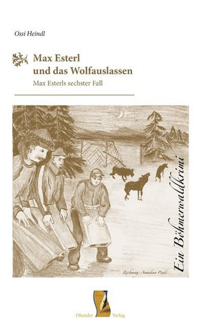 Max Esterl und das Wolfauslassen - Bild 1