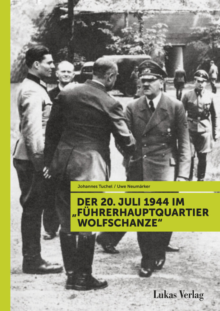 Der 20. Juli 1944 im "Führerhauptquartier Wolfschanze" - Bild 1