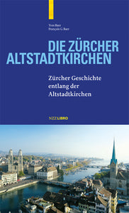 Die Zürcher Altstadtkirchen - Bild 1