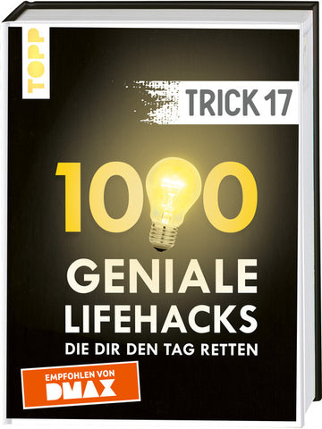 Trick 17. 1000 geniale Lifehacks, die dir den Tag retten - Bild 1