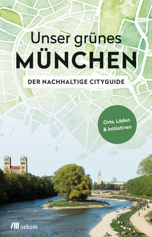 Unser grünes München - Der nachhaltige Cityguide - Bild 1