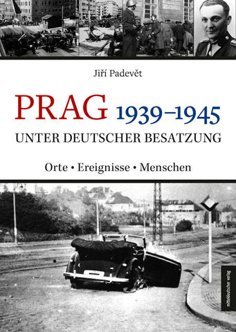 Prag 1939-1945 unter deutscher Besatzung - Bild 1