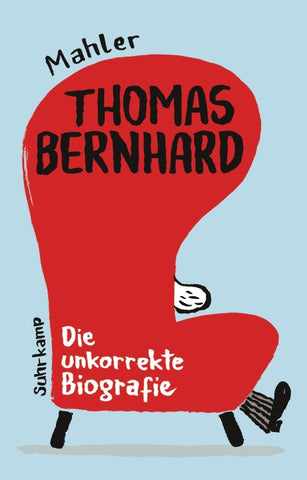 Thomas Bernhard. Die unkorrekte Biografie - Bild 1
