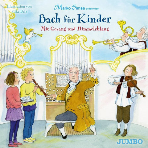 Bach für Kinder. Mit Gesang und Himmelsklang, Audio-CD - Bild 1