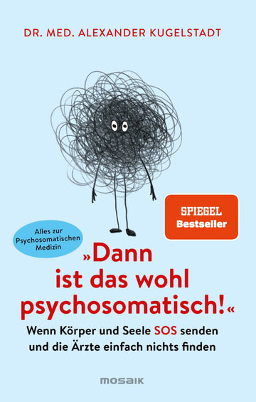 "Dann ist das wohl psychosomatisch!" - Bild 1