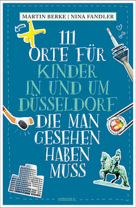 111 Orte für Kinder in und um Düsseldorf, die man gesehen haben muss - Bild 1