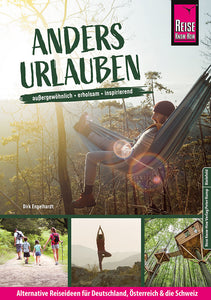 Anders urlauben: Alternative Reiseideen für Deutschland, Österreich und die Schweiz - Bild 1