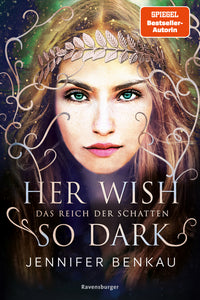 Das Reich der Schatten, Band 1: Her Wish So Dark (High Romantasy von der SPIEGEL-Bestsellerautorin von "One True Queen") - Bild 1