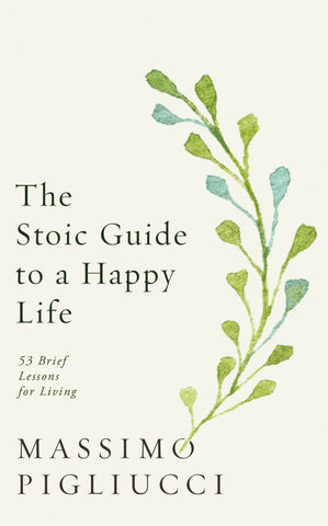 The Stoic Guide to a Happy Life - Bild 1