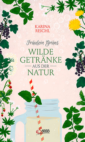 Fräulein Grüns wilde Getränke aus der Natur - Bild 1