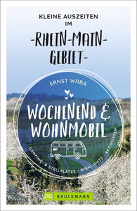 Wochenend und Wohnmobil - Kleine Auszeiten im Rhein-Main-Gebiet - Bild 1