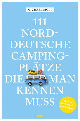 111 norddeutsche Campingplätze, die man kennen muss - Bild 1