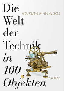 Die Welt der Technik in 100 Objekten - Bild 1