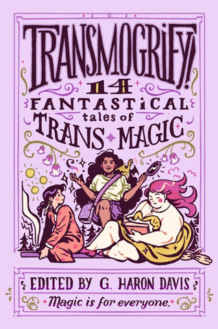 Transmogrify!: 14 Fantastical Tales of Trans Magic - Bild 1