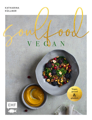 Soulfood - Vegan, gesund und glücklich - Bild 1