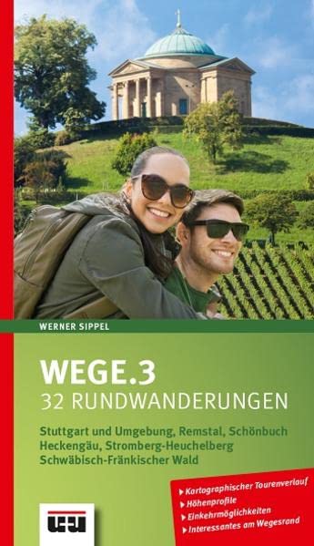 Wanderführer WEGE.3 - 32 Rundwanderungen für Stuttgart und Umgebung